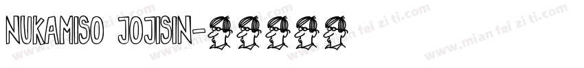 nukamiso jojisin字体转换